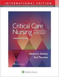 健康・医学 Critical Care Nursing Holistic Approach Critical Care Nursing : A Holistic Approach, 12th Edition